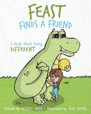 Feast Finds A Friend: A Book About Being Different