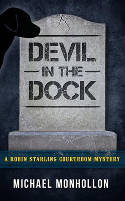Devil In The Dock: A Robin Starling Courtroom Mystery