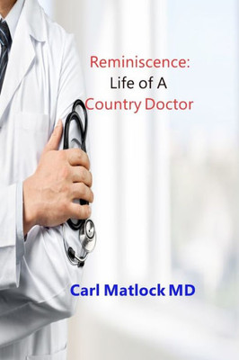 Reminiscence: Life Of A Country Doctor