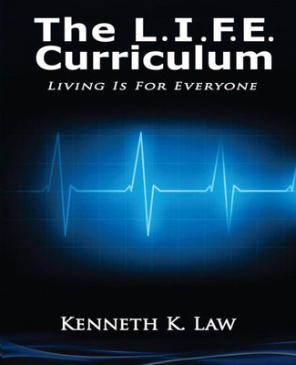 The L.I.F.E. Curriculum: Living Is For Everyone