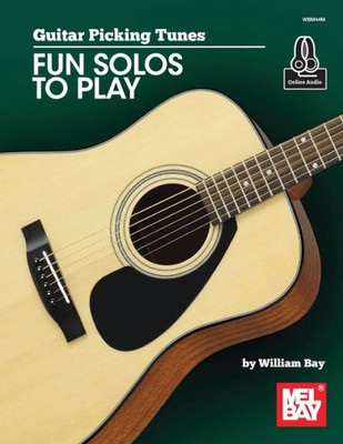 Guitar Picking Tunes-Fun Solos To Play