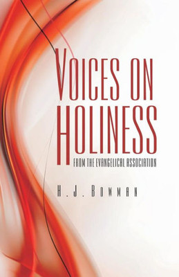 Voices On Holiness From The Evangelical Association