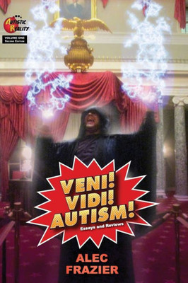 Veni! Vidi! Autism!: Second Edition