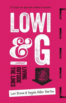 Lowi & G: Living Outside The Lines