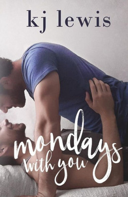 Mondays With You (Sunday Love)