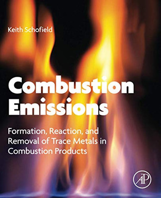 Combustion Emissions: Formation, Reaction, and Removal of Trace Metals in Combustion Products