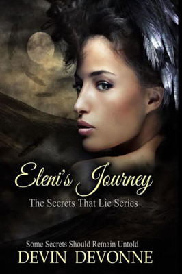 Eleni'S Journey: The Secrets That Lie Series (The Secret That Lies)