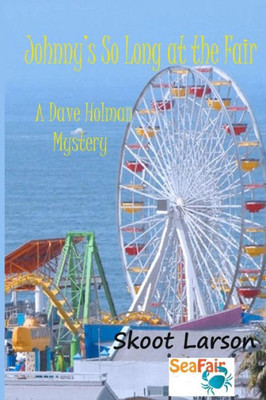 Johnny'S So Long At The Fair: A Dave Holman Mystery (Dave Holman Mysteries)