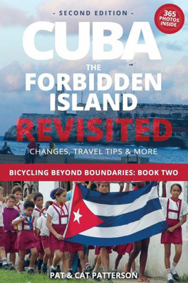 Cuba, The Forbidden Island Revisited (Bicycling Beyond Boundaries)