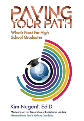 Paving Your Path: What'S Next For High School Graduates