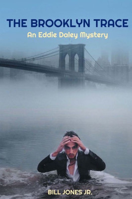 The Brooklyn Trace: An Eddie Daley Mystery