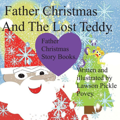 Father Christmas And The Lost Teddy. (The Father Christmas Series)