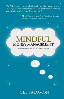 Mindful Money Management: Memoirs Of A Hedge Fund Manager