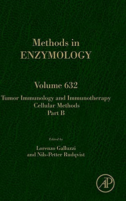 Tumor Immunology and Immunotherapy - Cellular Methods Part B (Volume 632) (Methods in Enzymology)