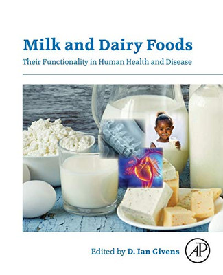 Milk and Dairy Foods: Their Functionality in Human Health and Disease