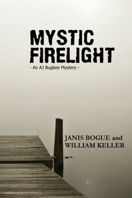 Mystic Firelight (Aj Bugbee Mysteries)
