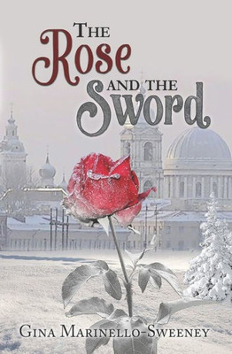 The Rose And The Sword (The Veritas Chronicles)