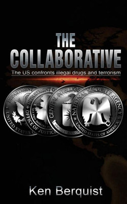 The Collaborative: The U.S. Confronts Illegal Drugs & Terrorism