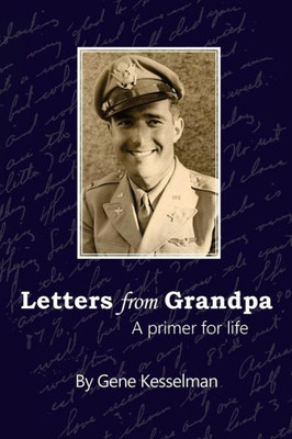 Letters From Grandpa: A Primer For Life