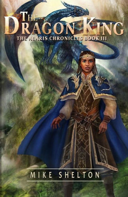 The Dragon King (The Alaris Chronicles)