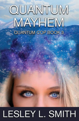 Quantum Mayhem (The Quantum Cop)