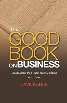 The Good Book On Business: Lessons From The #1 Best Seller Of All Time