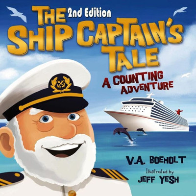 The Ship Captain'S Tale, 2Nd Edition: A Counting Adventure