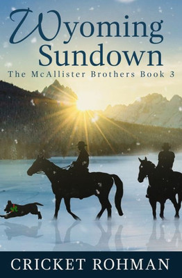 Wyoming Sundown (The Mcallister Brothers)