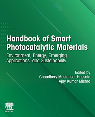 Handbook of Smart Photocatalytic Materials: Environment, Energy, Emerging Applications and Sustainability