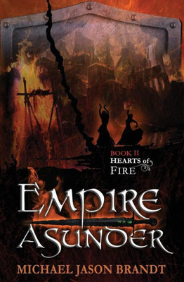 Hearts Of Fire (Empire Asunder)