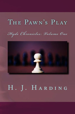 The Pawn'S Play (Hyde Chronicles)