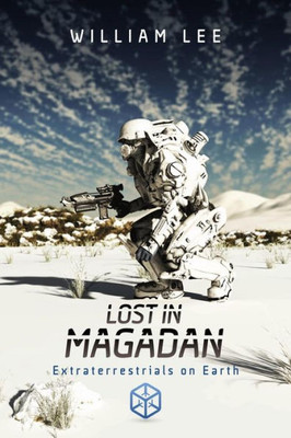 Lost In Magadan: Extraterrestrials On Earth