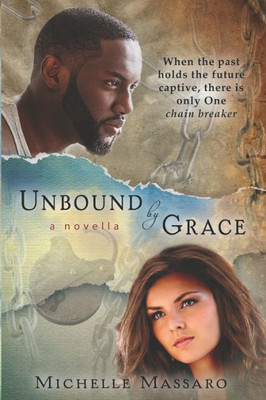 Unbound By Grace: A Novella (Grace Series (3 Book Series))
