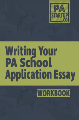 Writing Your Pa School Application Essay