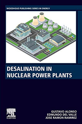 Desalination in Nuclear Power Plants (Woodhead Publishing Series in Energy)