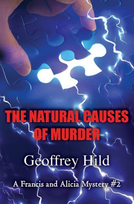 The Natural Causes Of Murder (A Francis And Alicia Mystery)