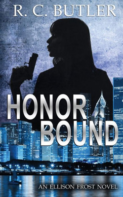 Honor Bound (Ellison Frost - Bound Book 2)