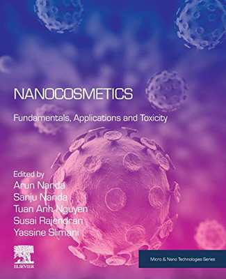 Nanocosmetics: Fundamentals, Applications and Toxicity (Micro and Nano Technologies)