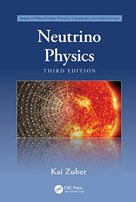 Neutrino Physics (Series in High Energy Physics, Cosmology and Gravitation)