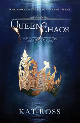 Queen Of Chaos (The Fourth Element)