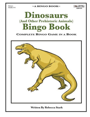 Dinosaurs (And Other Prehistoric Animals) Bingo Book: Complete Bingo Game In A Book (Bingo Books)