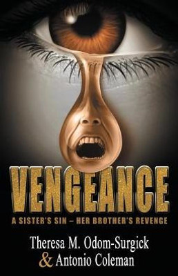 Vengeance: A Sister'S Sin - Her Brother'S Revenge