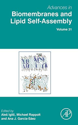 Advances in Biomembranes and Lipid Self-Assembly (Volume 31)