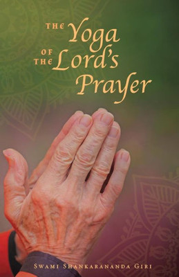 The Yoga Of The Lord'S Prayer