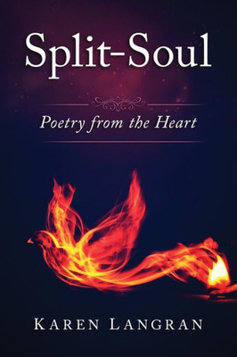 Split-Soul: Poetry From The Heart