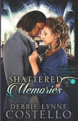Shattered Memories (Charleston Earthquake Series)