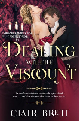 Dealing With The Viscount (Improper Wives For Proper Lords)