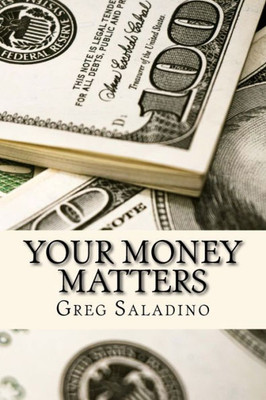 Your Money Matters: Money Management You Were Never Taught In School