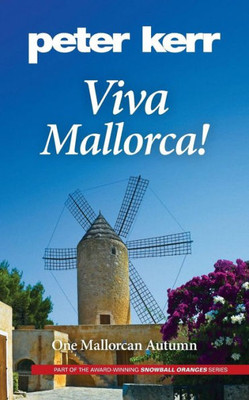 Viva Mallorca!: One Mallorcan Autumn (Snowball Oranges)