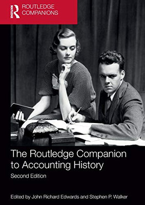 The Routledge Companion to Accounting History (Routledge Companions in Business, Management and Marketing)